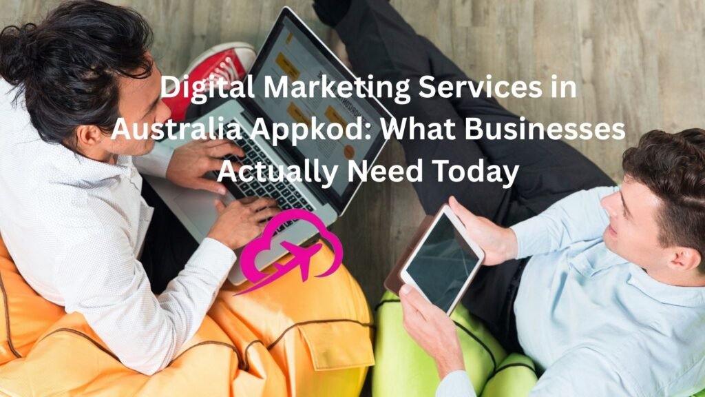 digital marketing services in australia appkod
