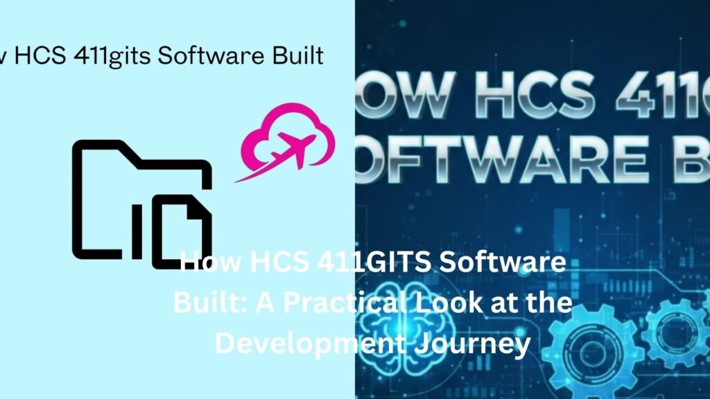 How HCS 411GITS Software Built: A Practical Look at the Development Journey how hcs 411gits software built